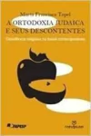 ORTODOXIA JUDAICA E SEUS DESCONTES - DISSIDÊNCIA RELIGIOSA NO ISRAEL CONTEMPORÂNEO