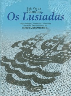 OS LUSÍADAS - EDIÇÃO ANTOLÓGICA, COMENTADA E COMPARADA COM ILÍADA, ODISSEIA E ENEIDA