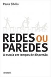 Compartilhar: Redes ou paredes: a escola em tempos de dispersão