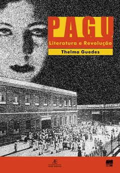 Pagu – Literatura e Revolução