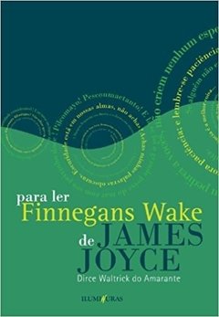 PARA LER FINNEGANS WAKE