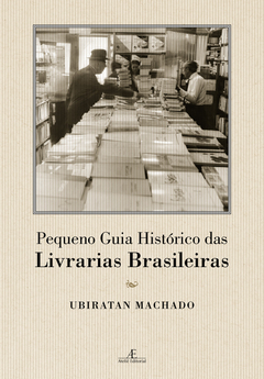 Pequeno Guia Histórico das Livrarias Brasileiras