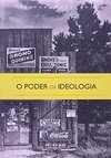 O PODER DA IDEOLOGIA