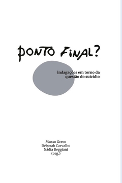 PONTO FINAL? INDAGAÇÕES EM TORNO DA QUESTÃO DO SUICÍDIO