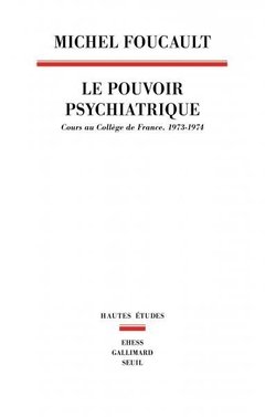 LE POUVOIR PSYCHIATRIQUE