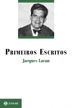 Primeiros Escritos de Jacques Lacan - comprar online