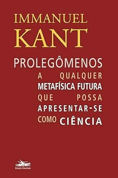 Prolegômenos - A qualquer metafísica futura que possa apresentar-se como ciência