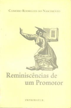 REMINISCÊNCIAS DE UM PROMOTOR