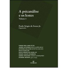 A PSICANÁLISE E OS LESTES - VOL. 1 -