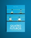 Quatro futuros: a vida após o capitalismo