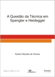 A QUESTÃO DA TÉCNICA EM SPENGLER E HEIDEGGER