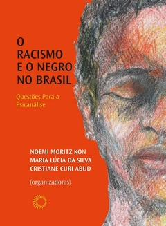 O racismo e o negro no Brasil