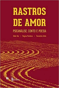 Rastros de amor: psicanálise, conto e poesia LIVRO NOVO 2016 - 9788568275948