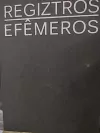 REGIZTROS EFÊMEROS