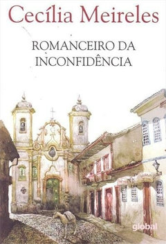 O ROMANCEIRO DA INCONFIDENCIA -