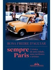 Sempre Paris: Crônica de uma cidade, seus escritores e artistas - comprar online