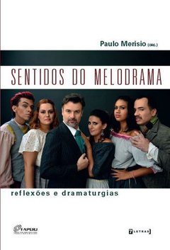 SENTIDOS DO MELODRAMA