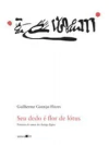 SEU DEDO É FLOR DE LÓTUS: POEMAS DE AMOR DO ANTIGO EGITO - AUTOR GUILHERME GONTIJO FLORES