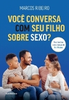 Você conversa com seu filho sobre sexo? Para famílias com crianças de 0 a 10 anos