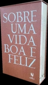 Sobre uma vida boa e feliz - Caixa com 4 volumes