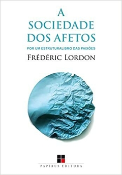 Sociedade Dos Afetos - Por Um Estruturalismo Das Paixões, A Capa comum – 1 janeiro 2015 - comprar online