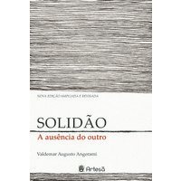 SOLIDÃO - A AUSÊNCIA DO OUTRO