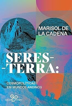 Seres-terra: Cosmopolíticas em mundos andinos