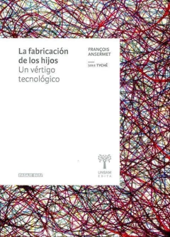 La fabricación de los hijos - Un vértigo tecnológico