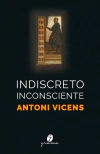 INDISCRETO INCONCIENTE