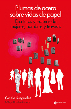 Plumas de acero sobre vidas de papel: Escrituras y lecturas de mujeres, hombres y travestis - comprar online