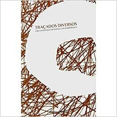 Traçados Diversos. Uma Antologia de Poesia Contemporânea Capa comum – 1 janeiro 2009 - comprar online