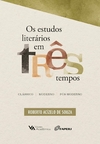 Os estudos literários em três tempos: Clássico, moderno, pós-moderno