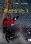 UBERIZAÇAO, TRABALHO E INDUSTRIA 4.0 - 1ªED. (2020)