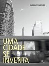 UMA CIDADE SE INVENTA