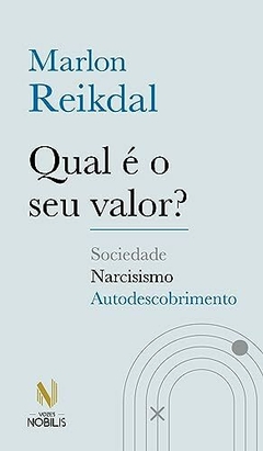 Qual é o seu valor? Sociedade, Narcisismo, Autodescobrimento - comprar online