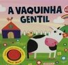 A VAQUINHA GENTIL (HISTÓRIAS DO BARULHO)