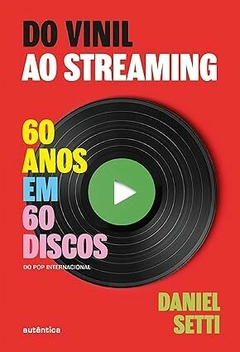 DO VINIL AO STREAMING- 60 ANOS EM 60 DISCOS - comprar online