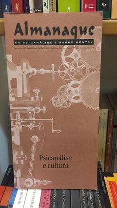 Almanaque de Psicanálise e Saúde Mental - Psicanálise e Cultura - Ano 8 N.10 Junho de 2005