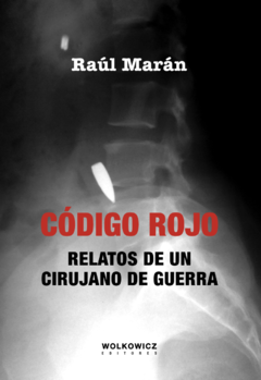 CODIGO ROJO, relatos de un cirujano de guerra