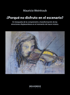 Porqué no disfruto en el escenario. Version PDF Mauricio Weintraub