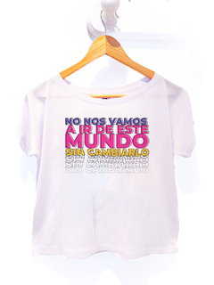 Remera No nos vamos a ir de este mundo - comprar online