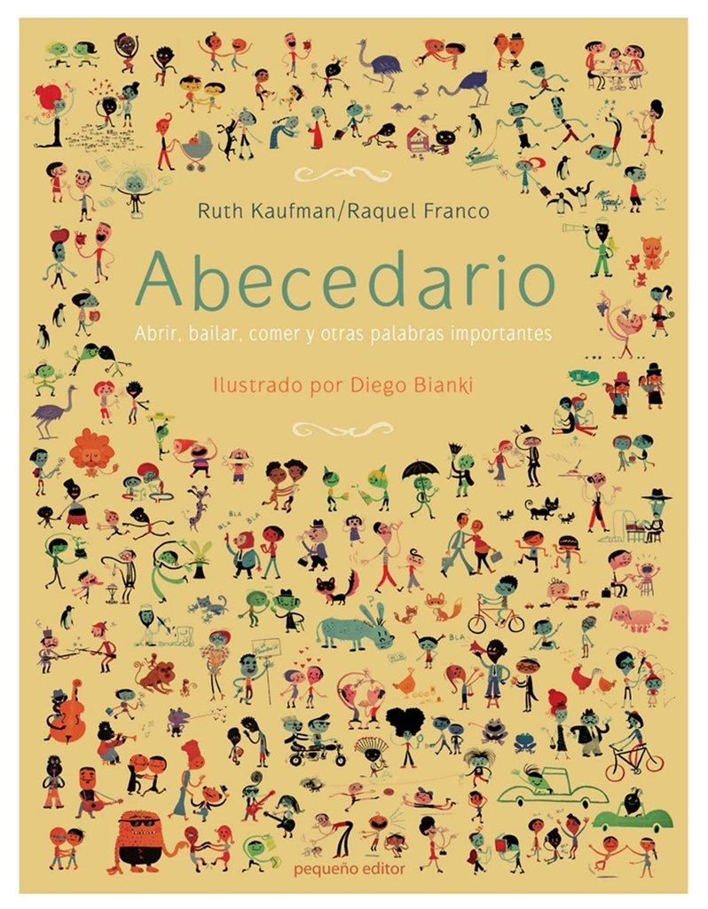 Abecedario (nueva edición) - Ruth Kaufman/Raquel Franco - Pequeño Editor