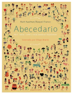 Abecedario (nueva edición) - Ruth Kaufman/Raquel Franco - Pequeño Editor