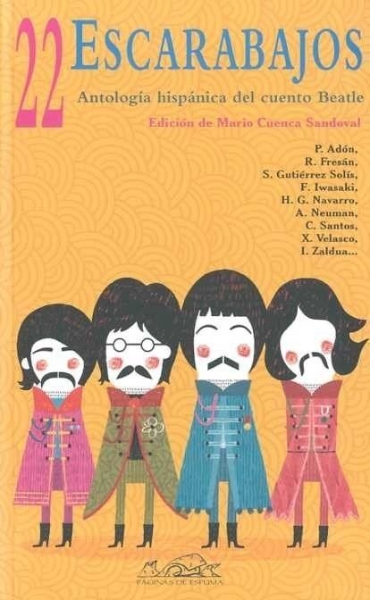 22 Escarabajos. Antología Hispánica Del Cuento Beatle - AA.VV. - Páginas de espuma