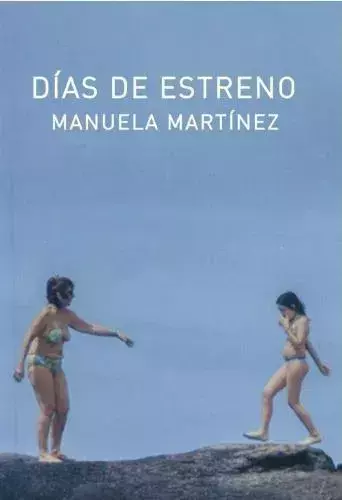 DIAS DE ESTRENO - MANUELA MARTINEZ - ROSA ICEBERG