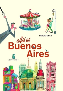 ASI ES BUENOS AIRES - SERGIO EISEN - CALIBROSCOPIO