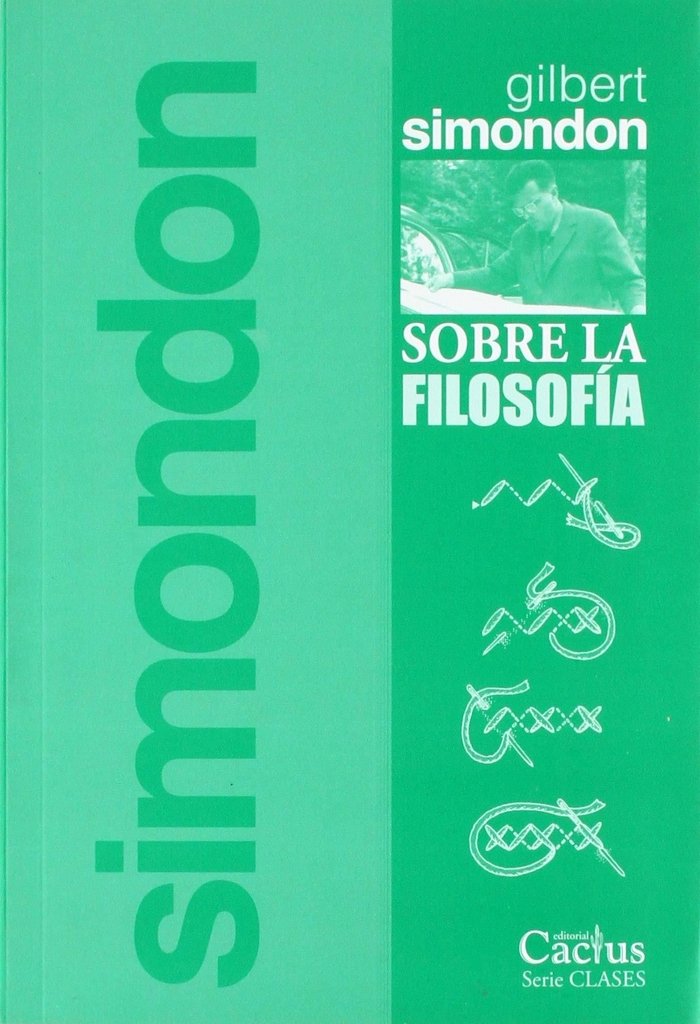 Sobre la filosofía - Gilbert Simondon - Cactus