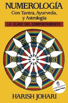 NUMEROLOGIA CON TANTRA, AYURVEDA Y ASTROLOGIA - HARISH JOHARI - INNER