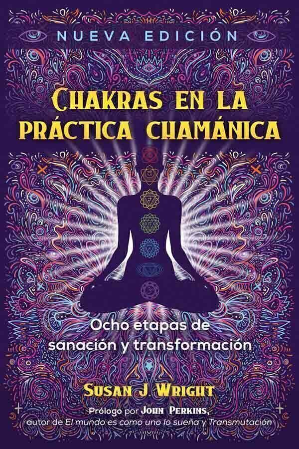 CHAKRAS EN LA PRACTICA CHAMANICA - SUSAN J. WRIGHT - INNER