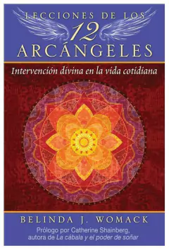 LECCIONES DE LOS 12 ARCANGELES - BELINDA WOMACK - INNER TRADITIONS
